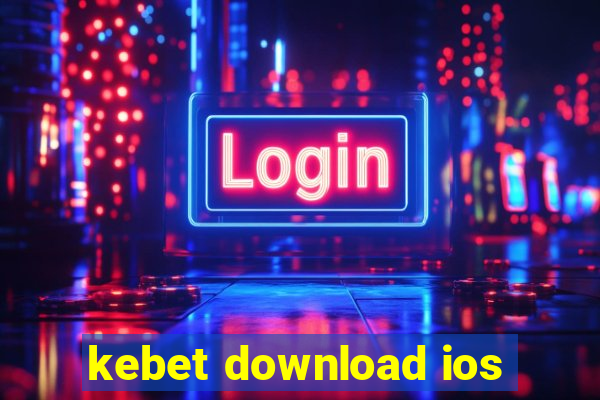 kebet download ios